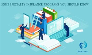 Some Specialty Insurance programs you should know